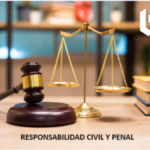 Responsabilidad Civil y Penal